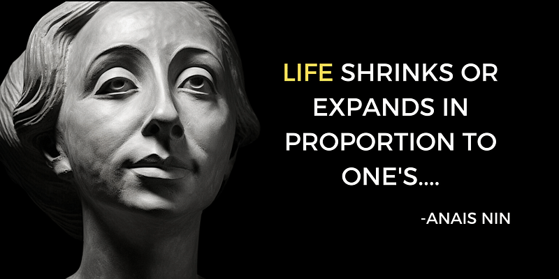 Expand Life with Courage: Anaïs Nin's Timeless Wisdom