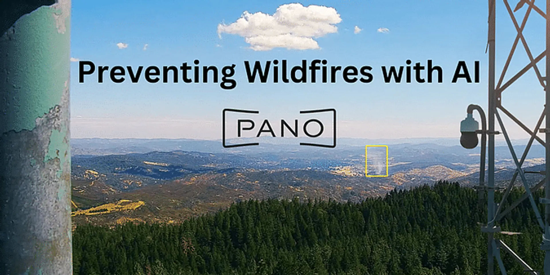 Pano AI: AI Technology to Detect Wildfires Early
