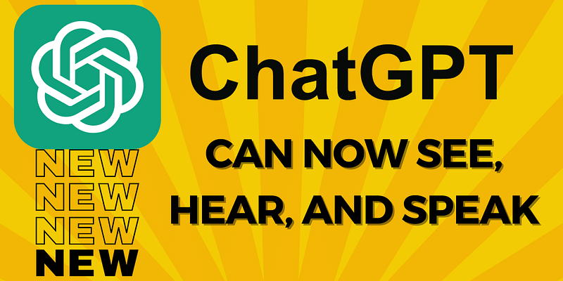 ChatGPT New Features: Now It Can See, Hear, and Speak to You!