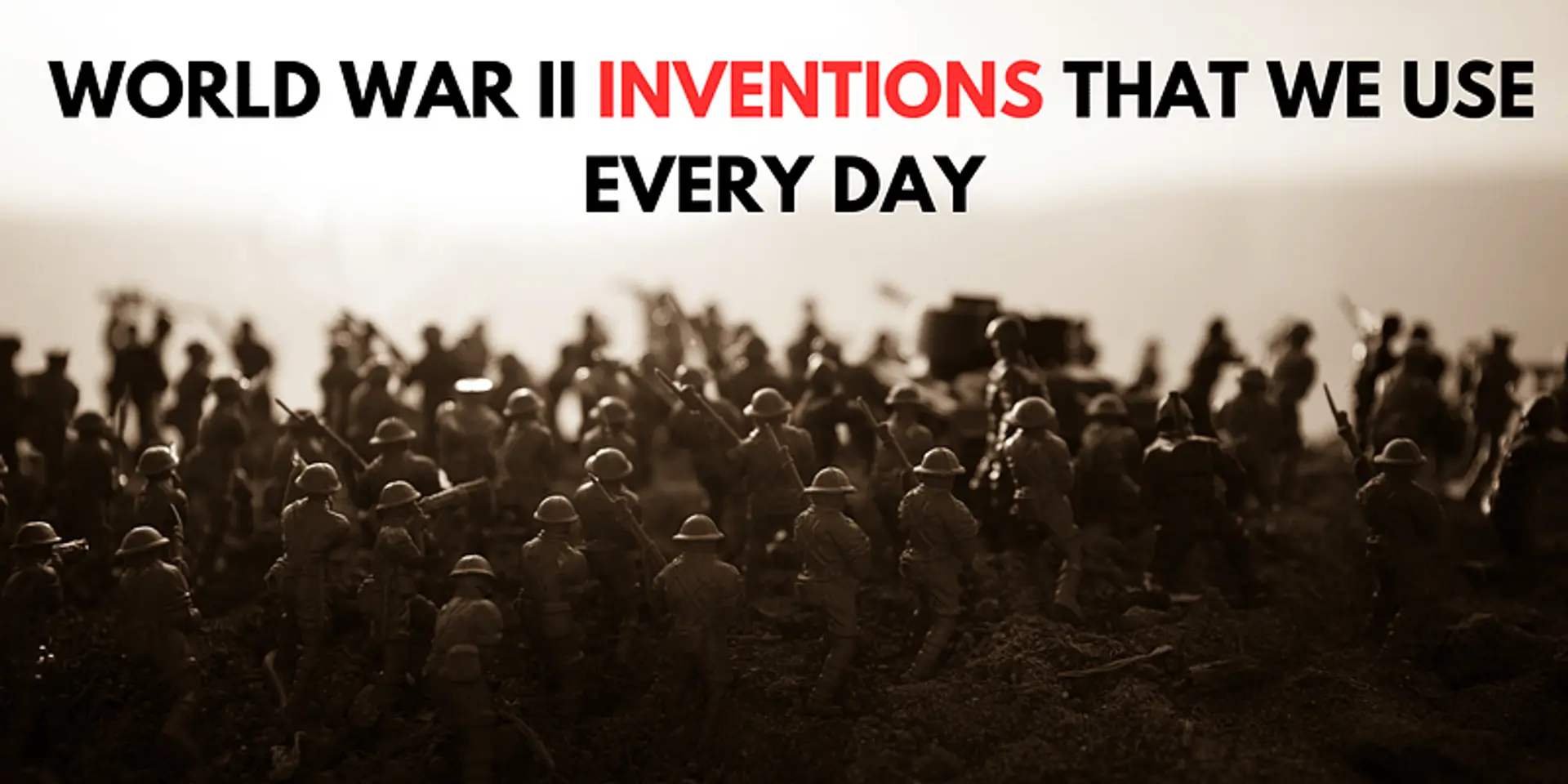 7 Surprising World War II Inventions That Have Become Part of Our Daily Life