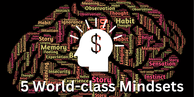 5 World-Class Mindsets: The Blueprint for an Outstanding Life