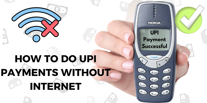 No Internet, No Problem: UPI Payments Made Easy!
