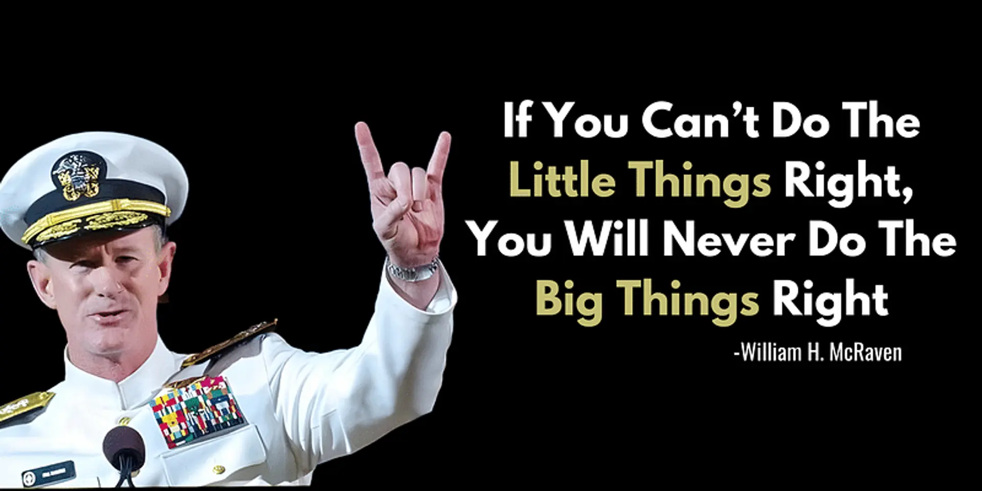 Master the Little to Achieve the Big: McRaven's Success Formula