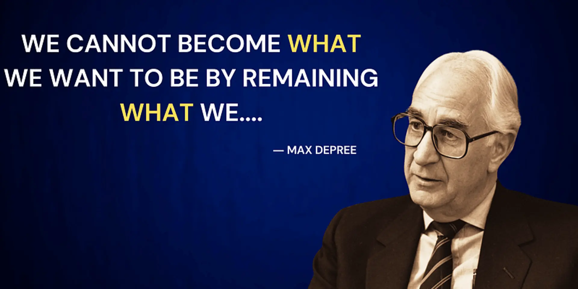 Be What You Dream: Max DePree's Transformation Guide