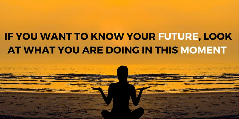 Shaping Tomorrow: How Today’s Actions Forecast Your Future