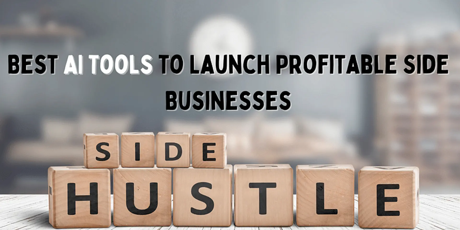 2024's Best AI Tools to Launch Profitable Side Businesses