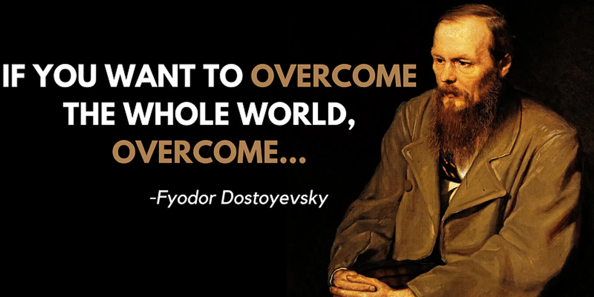 Self-Conquest: Dostoyevsky's Answer to Life's Big Questions