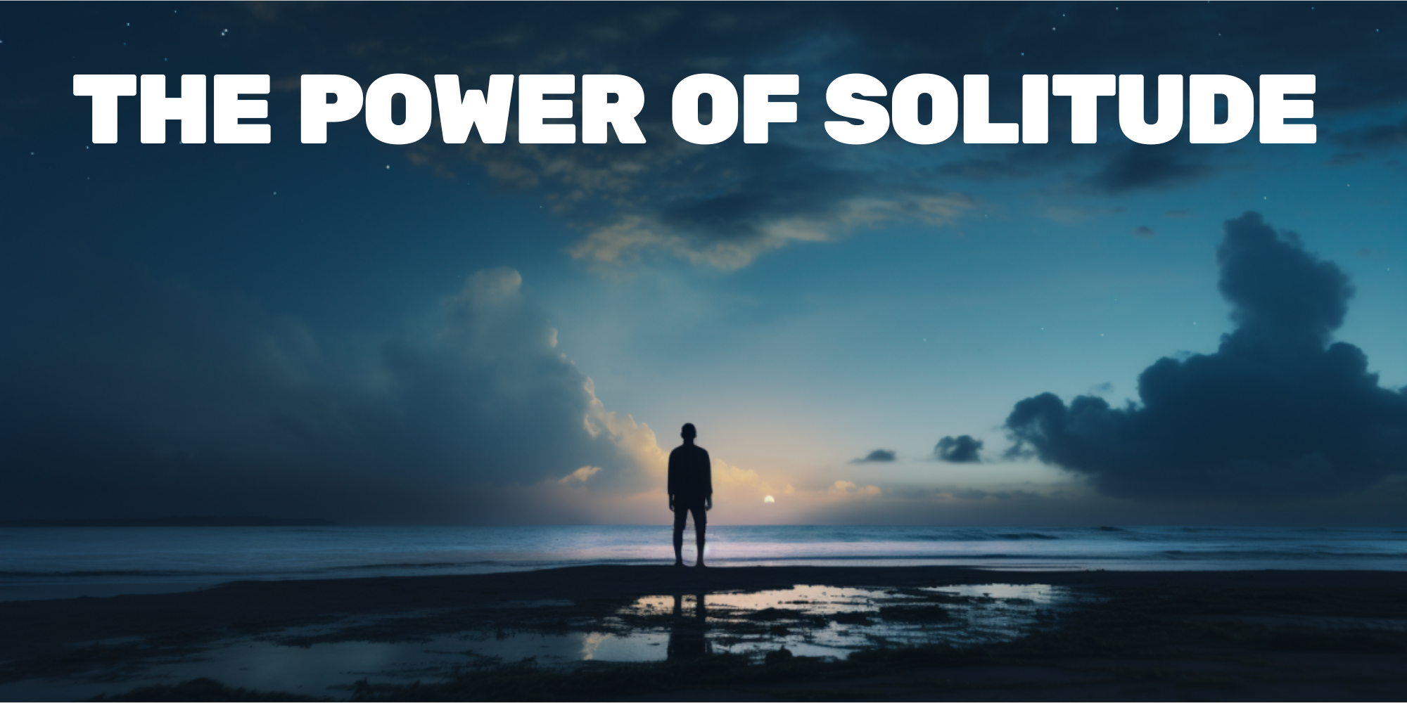 Solitude: A Secret Tool for Boosting Creativity and Mental Health