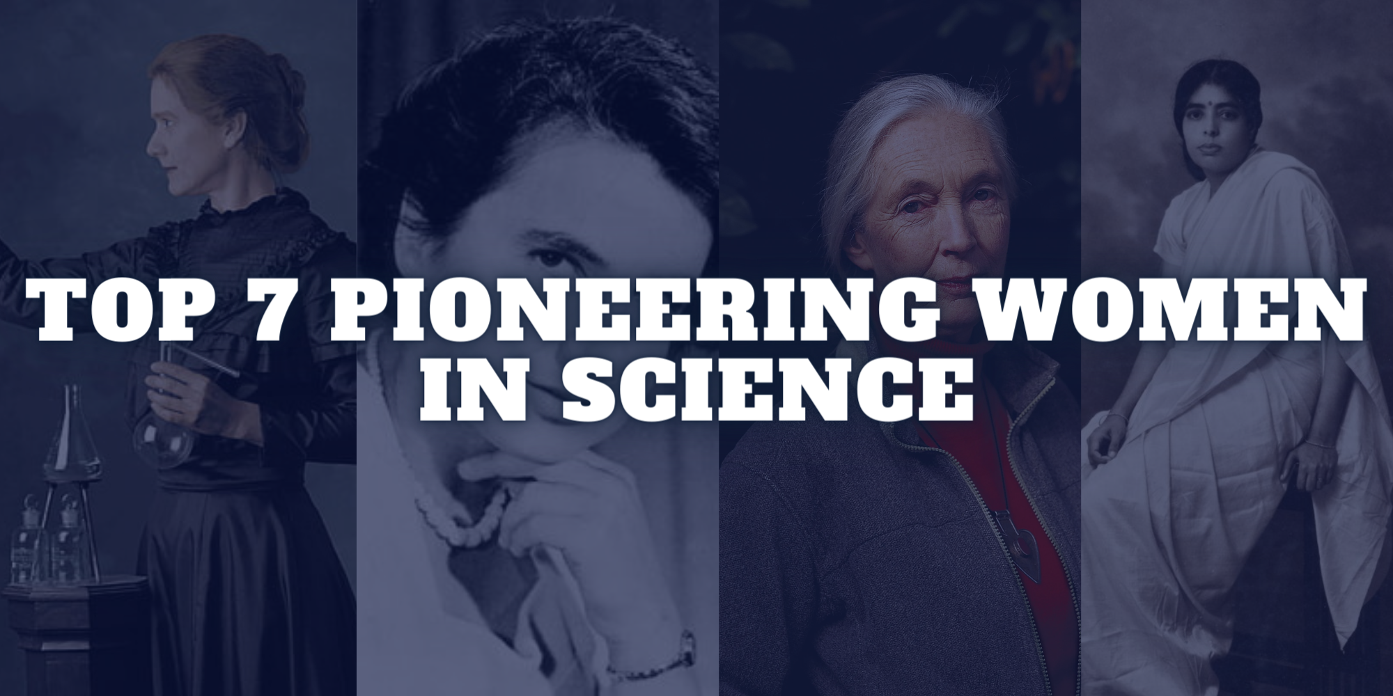 Women of Impact: 7 Trailblazing Scientists Who Changed the World