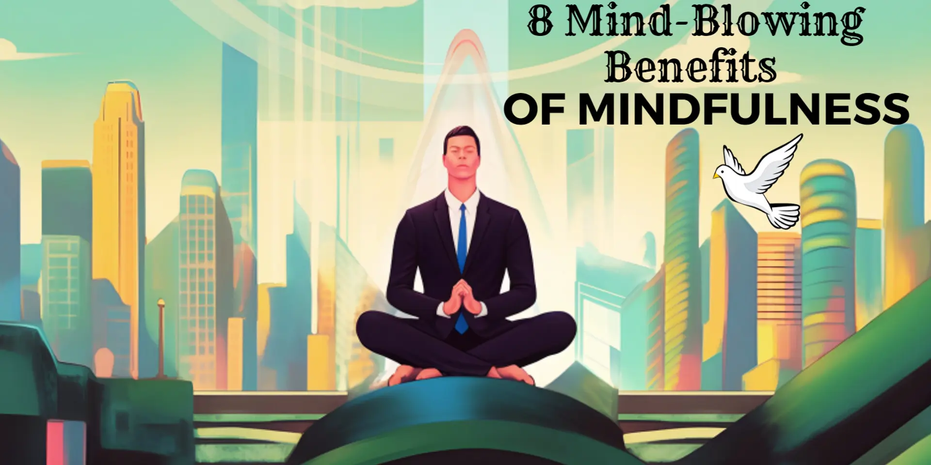 Enhance Your Life: 8 Mind-Blowing Benefits of Daily Mindfulness