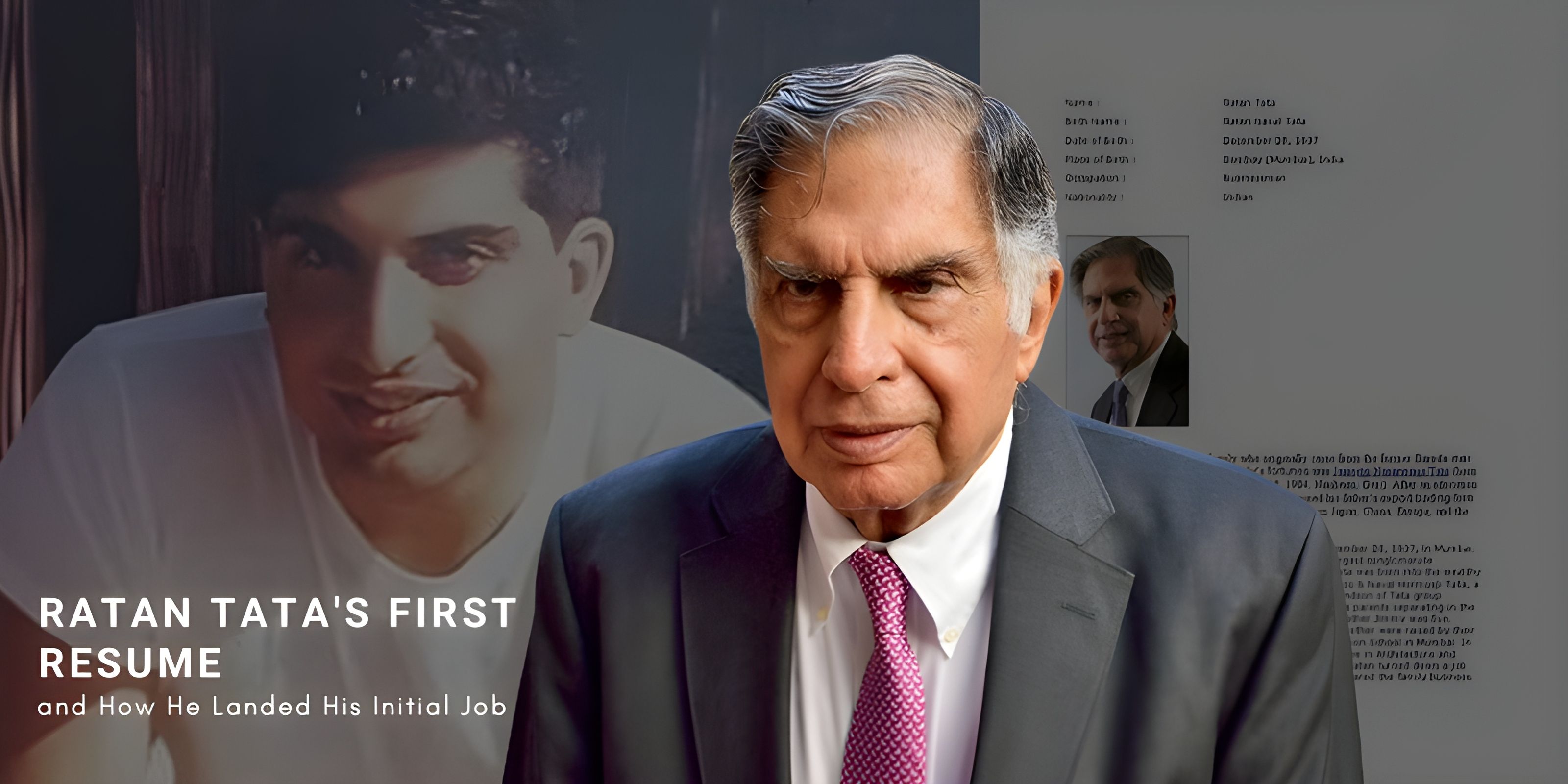 Ratan Tata's First Resume and How He Landed His Initial Job