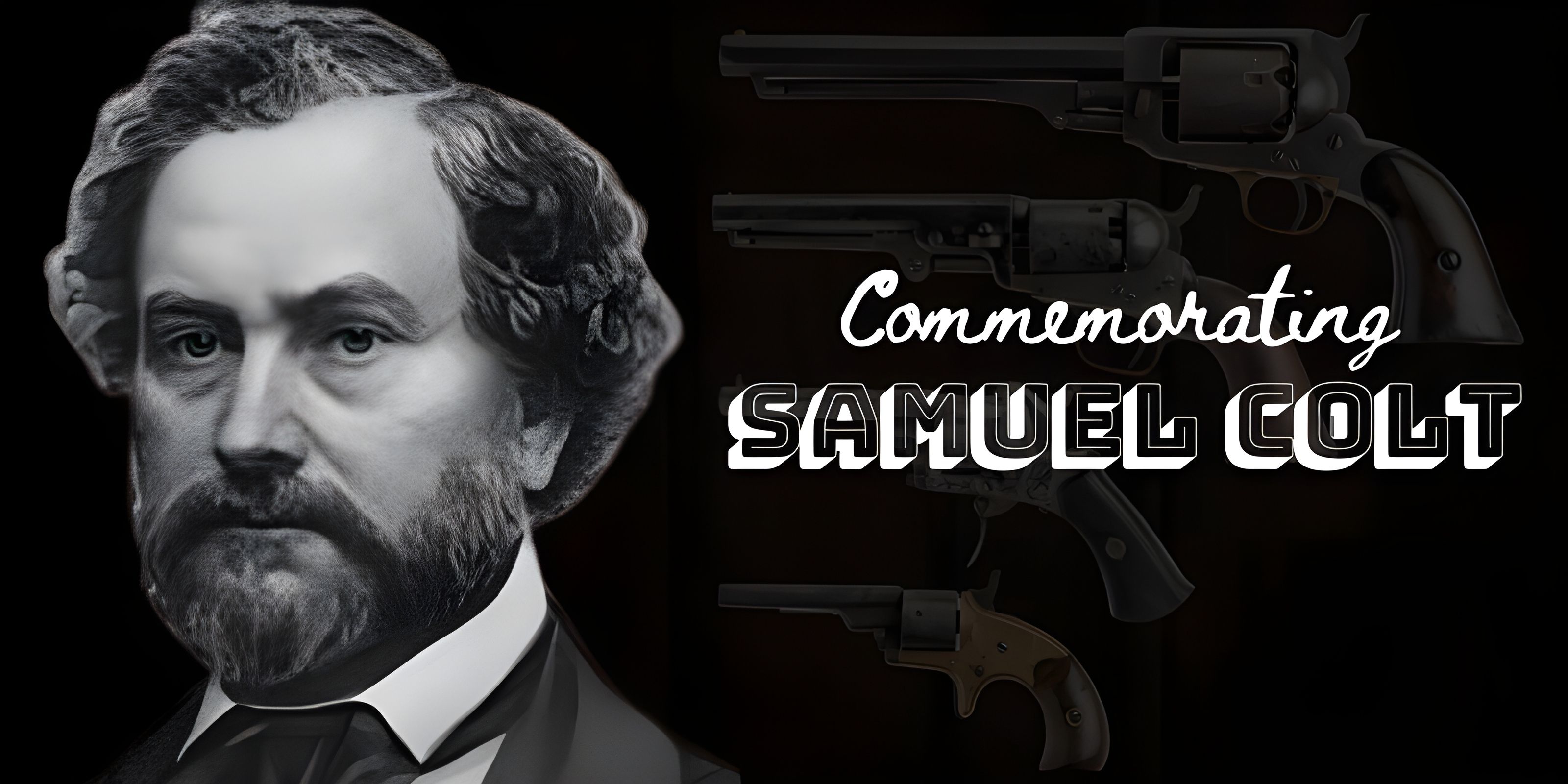 Remembering Samuel Colt: The Revolutionary Firearms Innovator
