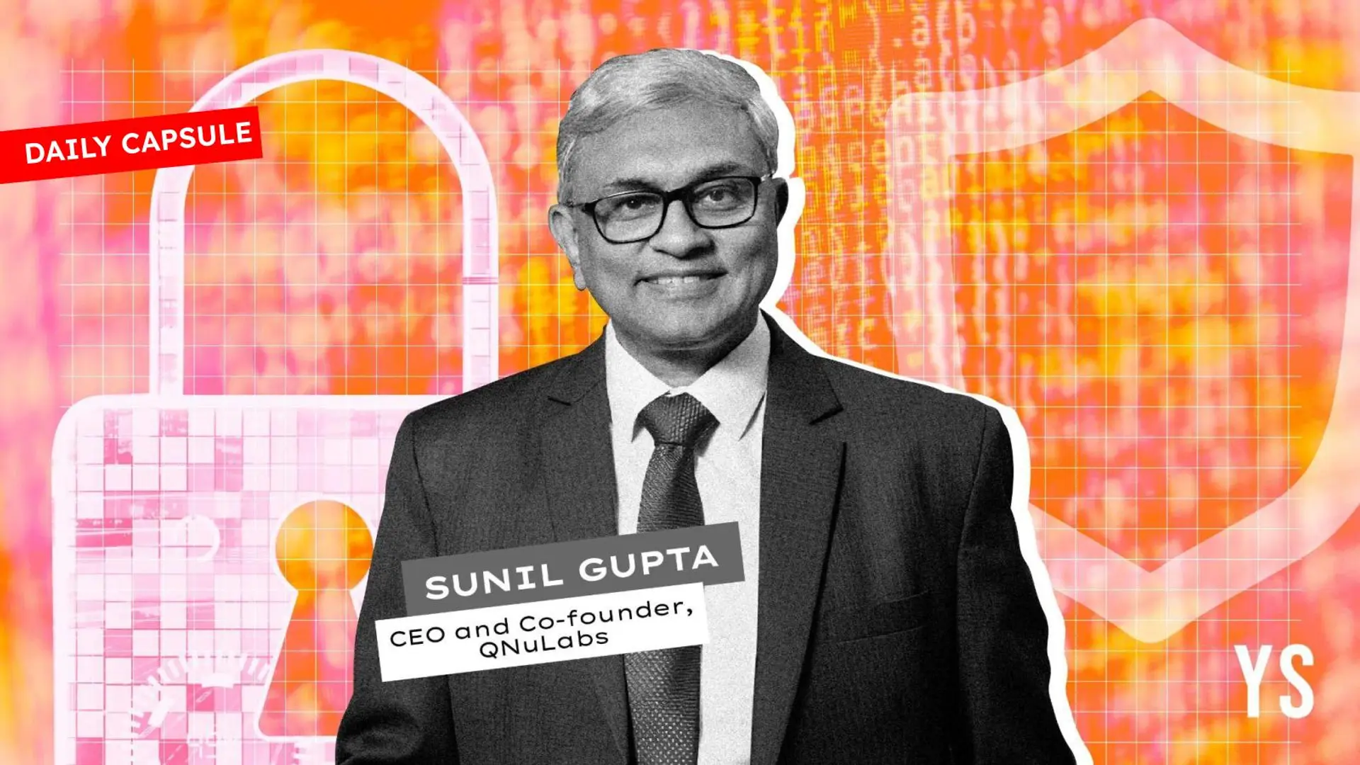 Cybersecurity, but quantum physics style; Lendingkart’s bottom falls out as NPAs rise