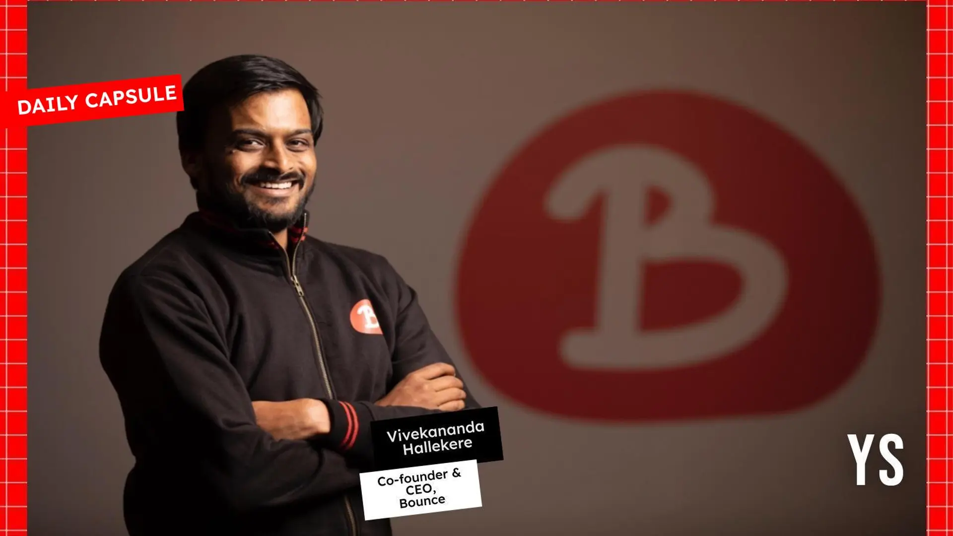 How Bounce plans to bounce back; Ending extreme poverty in 300 days