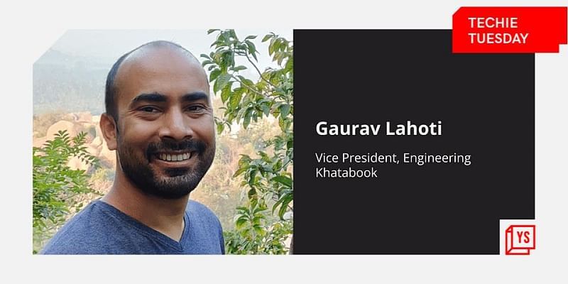 [Techie Tuesday] How Gaurav Lahoti is driving Khatabook’s pivot to a fintech-first model