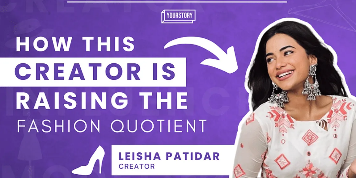 Expressing with style: Leisha Patidar on her content creation journey
