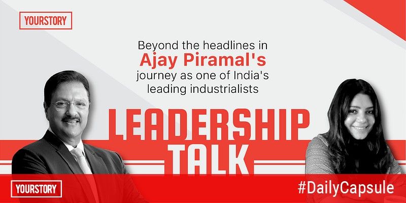 Exclusive: Inside Ajay Piramal’s business philosophy