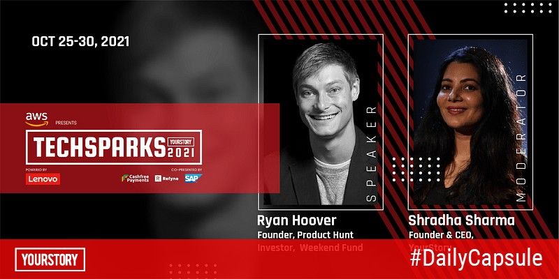 Meet entrepreneur-investor Ryan Hoover only at TechSparks 2021