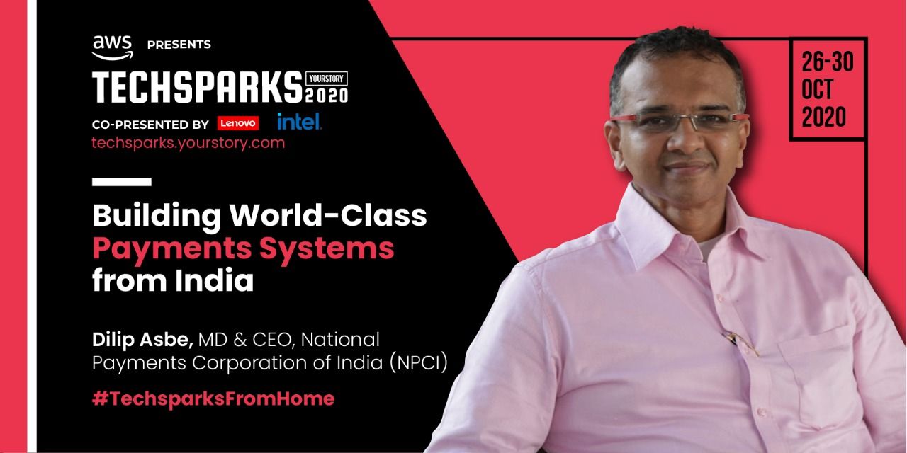 Dilip Asbe, NPCI, TechSparks 2020