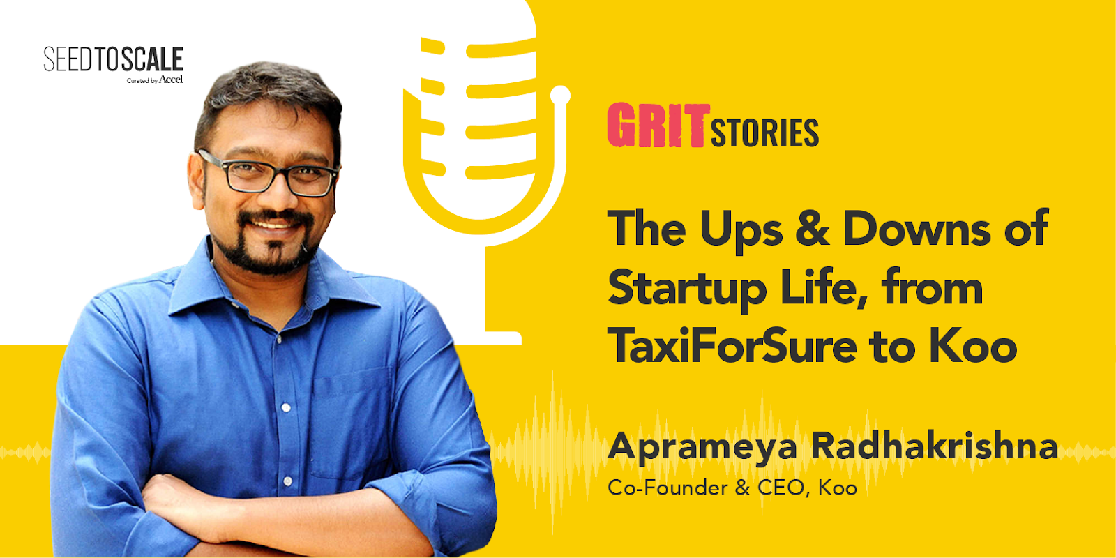 [Podcast] From TaxiForSure to Koo: The ups and downs in Aprameya Radhakrishna’s entrepreneurial life 