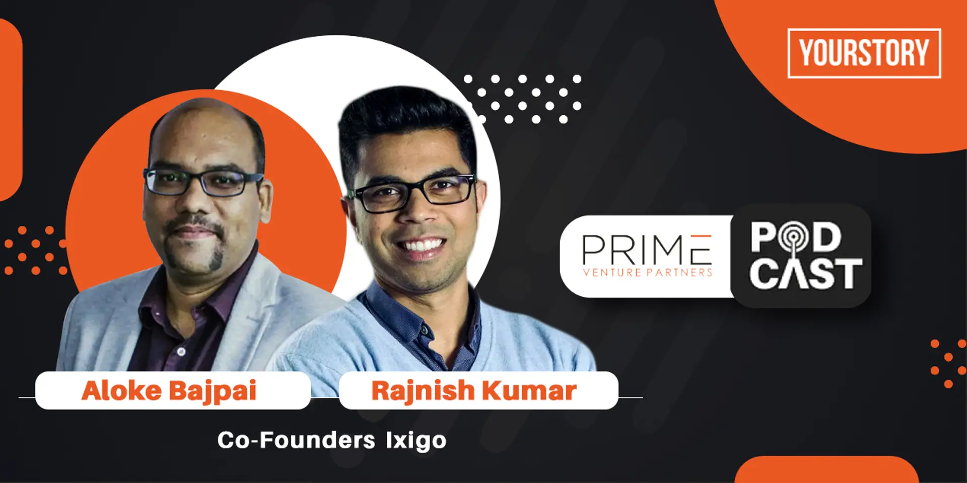 ixigo co-founders reveal the secret to the travel-tech startup's success