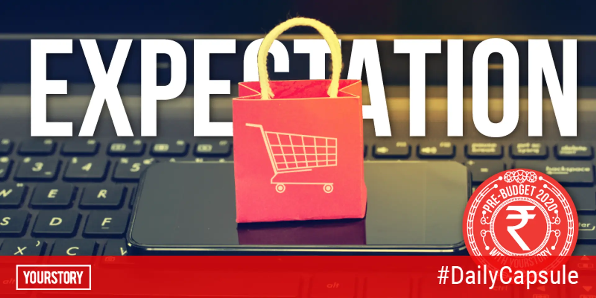 What India’s ecommerce industry wants from Budget 2020 (and other top stories of the day)