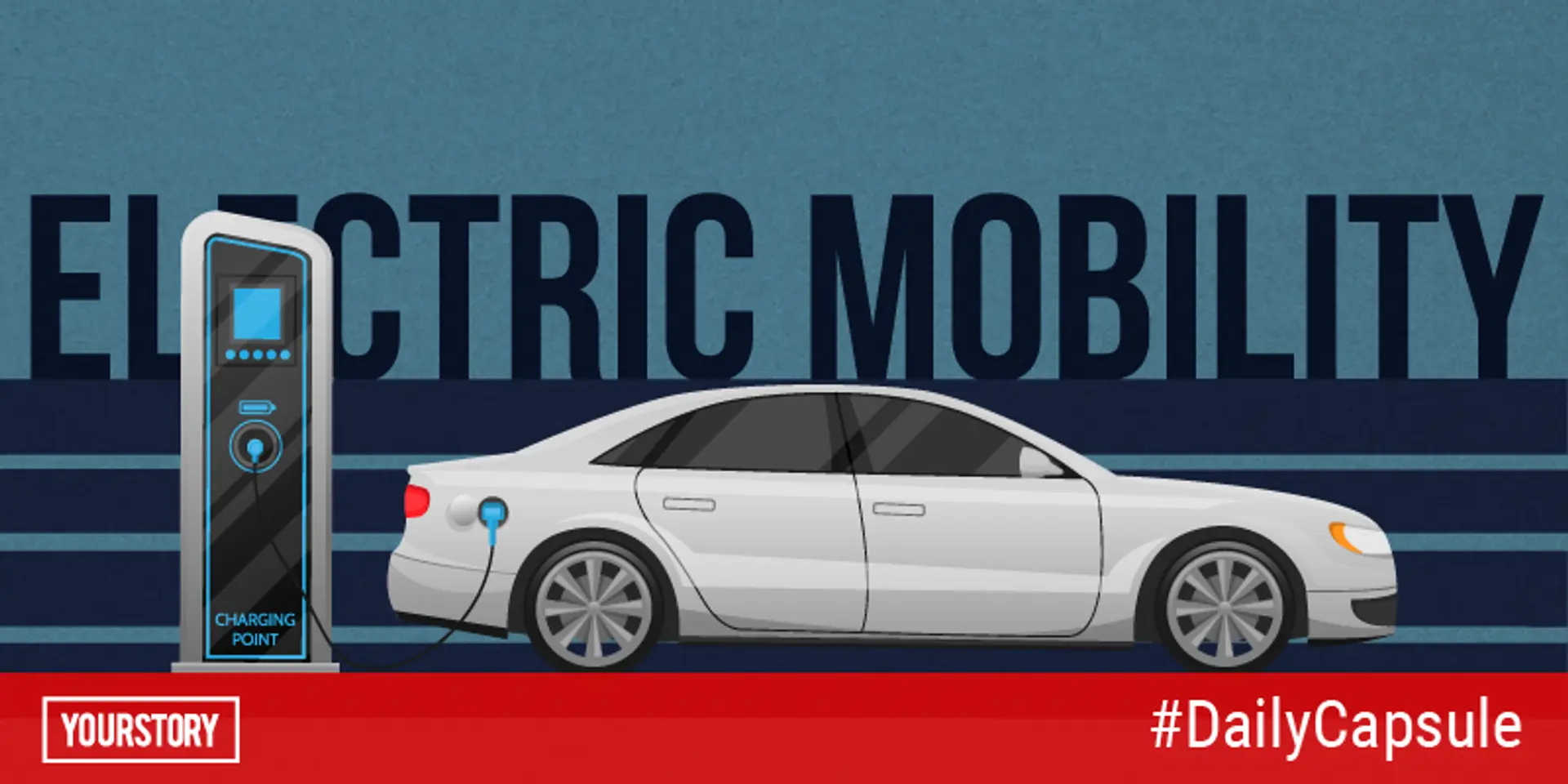 How electric mobility will ensure a clean, green, responsible India (and other top stories of the day)