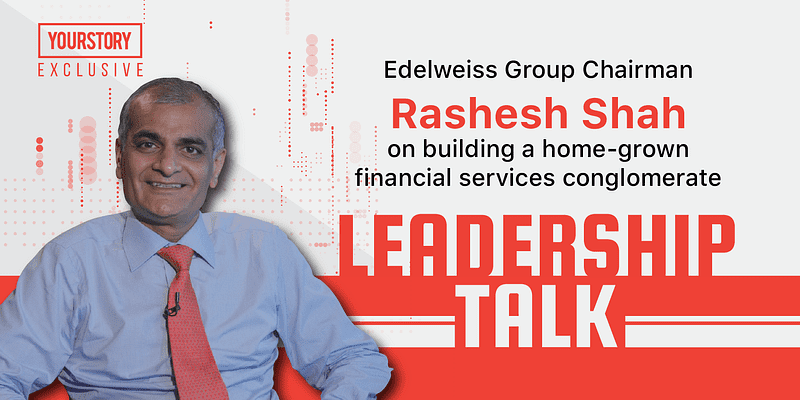 Leadership Talk | Edelweiss Group Chairman Rashesh Shah