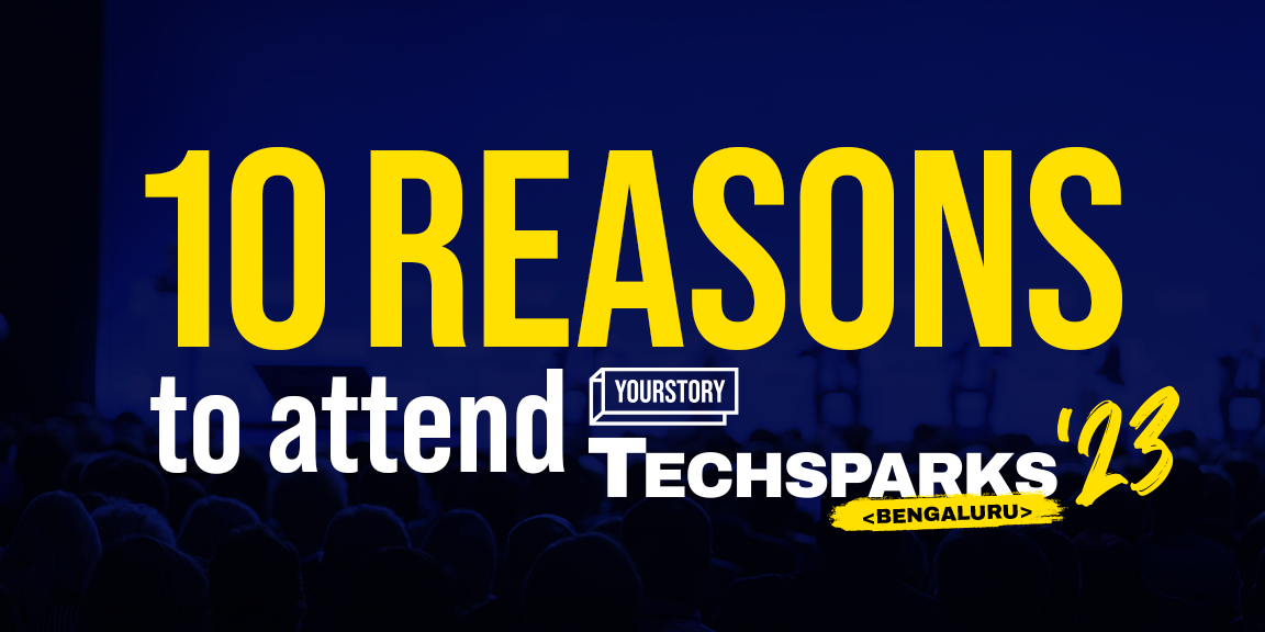 TechSparks 2023: 10 reasons why you must attend India’s most influential startup-tech summit