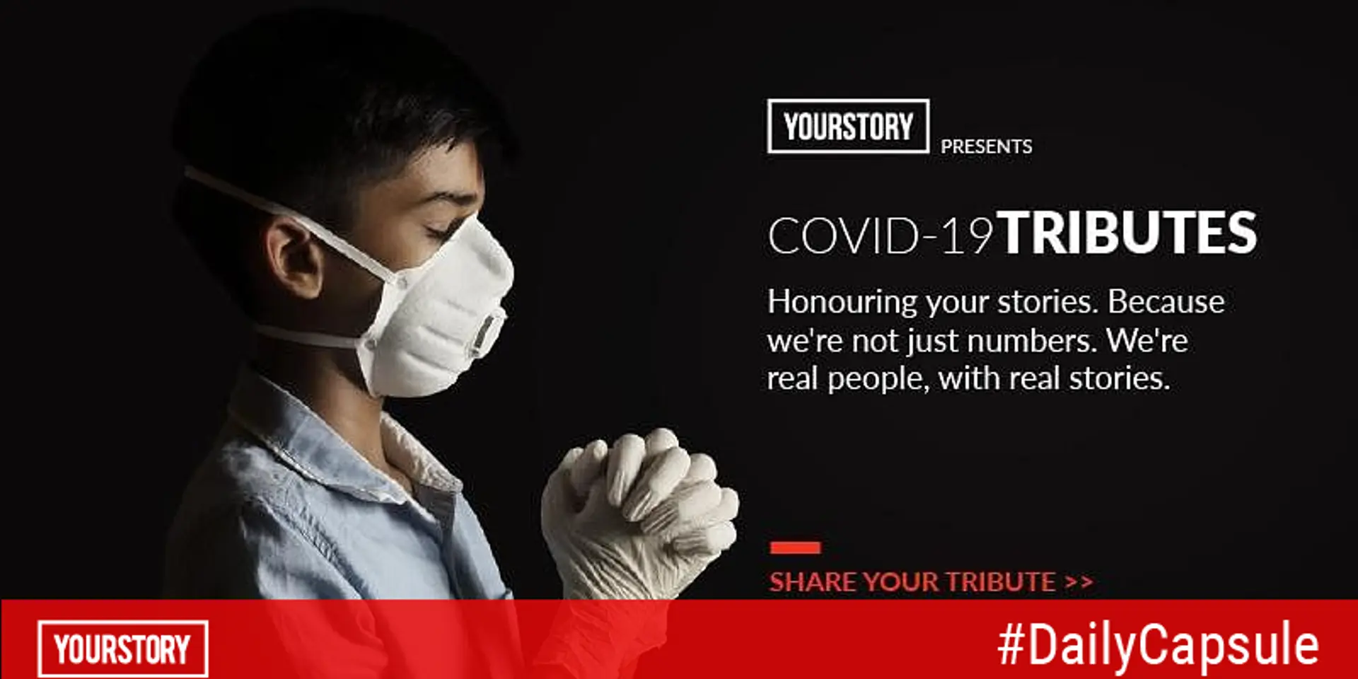 YourStory dedicates COVID-19 Tributes to honour your stories, experiences, heroes