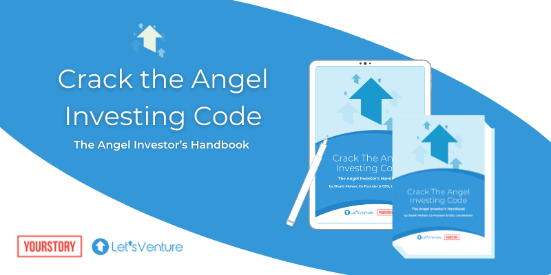 The Angel Investor's Handbook, A Joint Initiative By YourStory ...