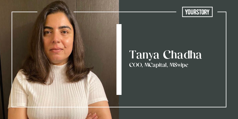 [YS Exclusive] As the COO of Mswipe’s Mcapital, Tanya Chadha aims to touch a loan book of Rs 100 Cr by March 2022
