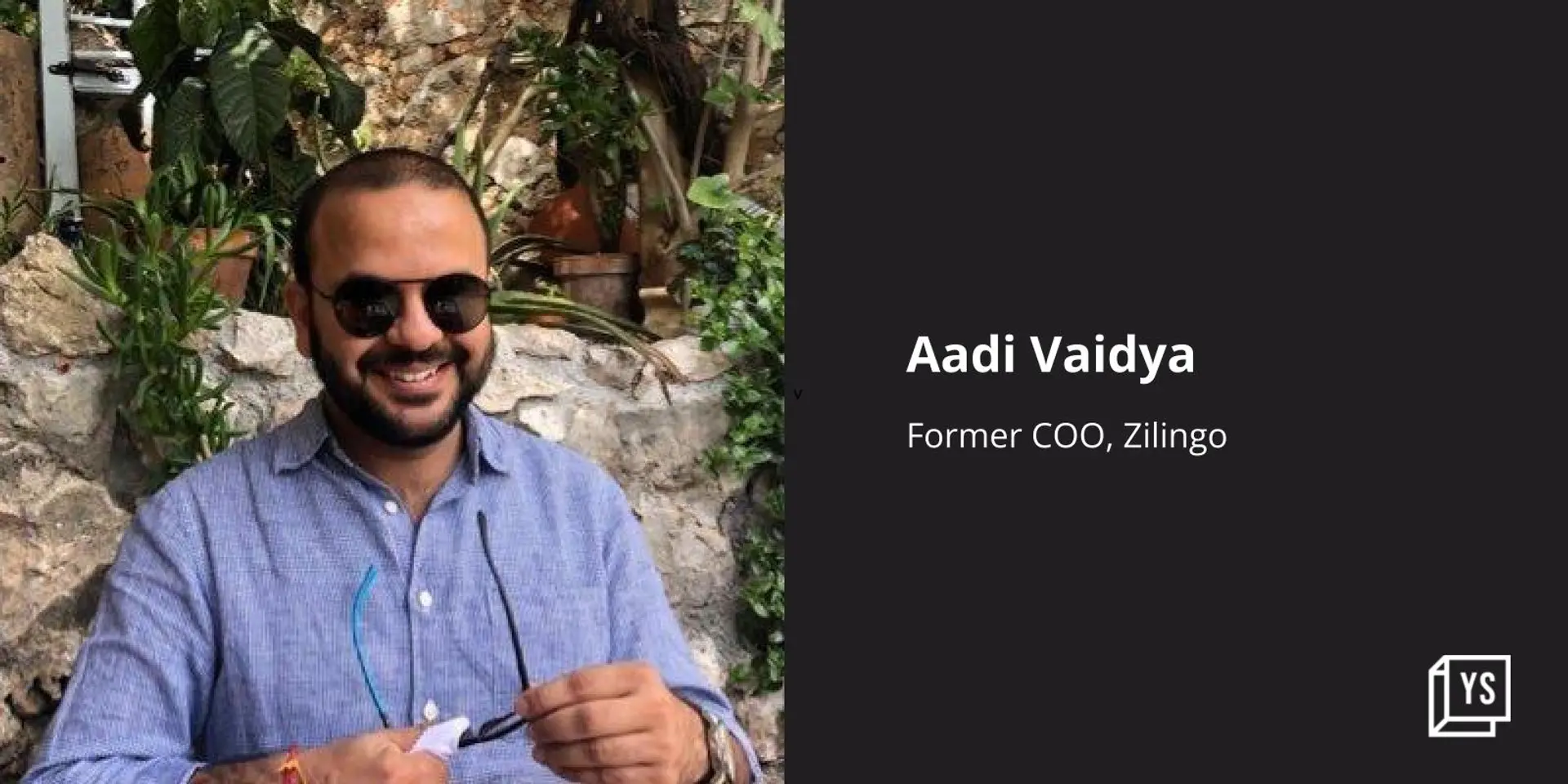 Zilingo COO Aadi Vaidya quits after a seven-year stint
