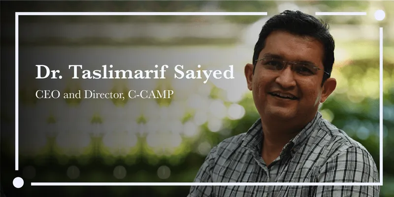 Dr Taslimarif Saiyed, CEO, C-CAMP