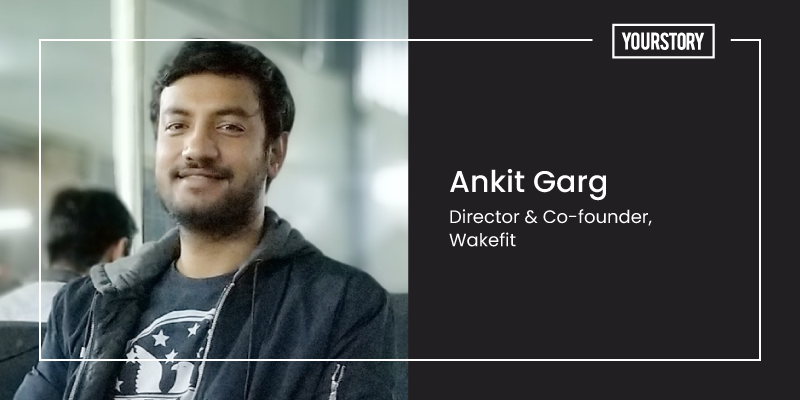 Why Wakefit's Ankit Garg believes experimentation, finding the product-market fit, and  validation are vital