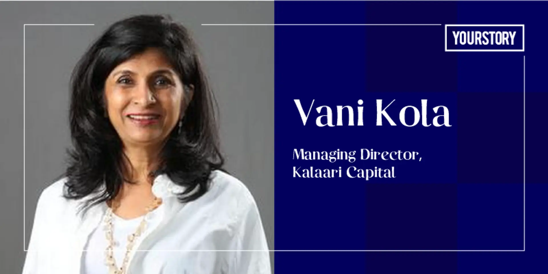It is important to feel connected with the founder, says Vani Kola, Managing Director at Kalaari Capital