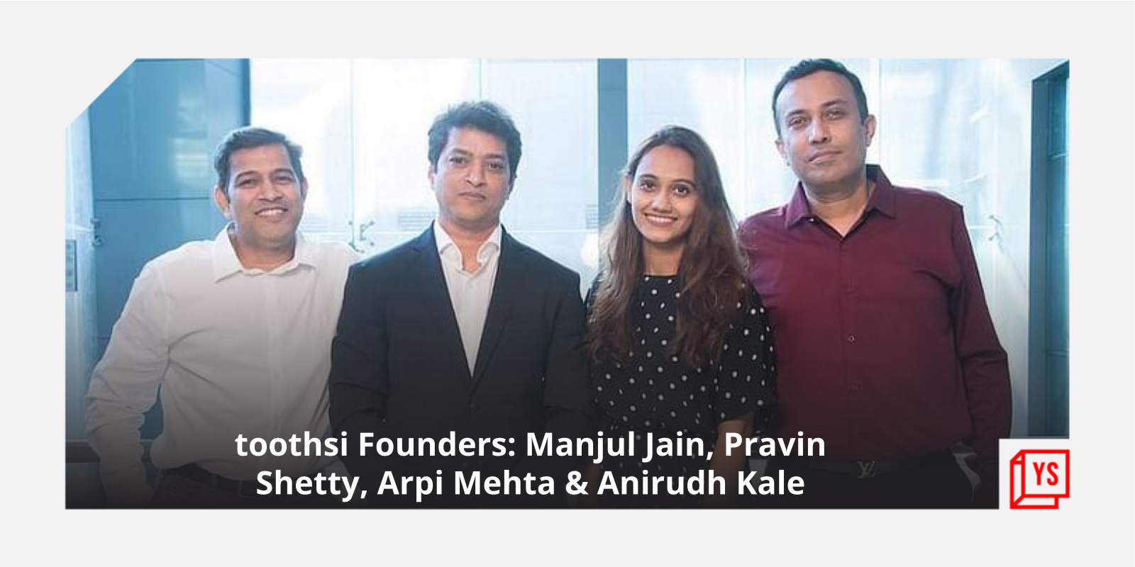 [Funding alert] Clinical beauty tech startup toothsi raises $9M in debt led by Stride Ventures