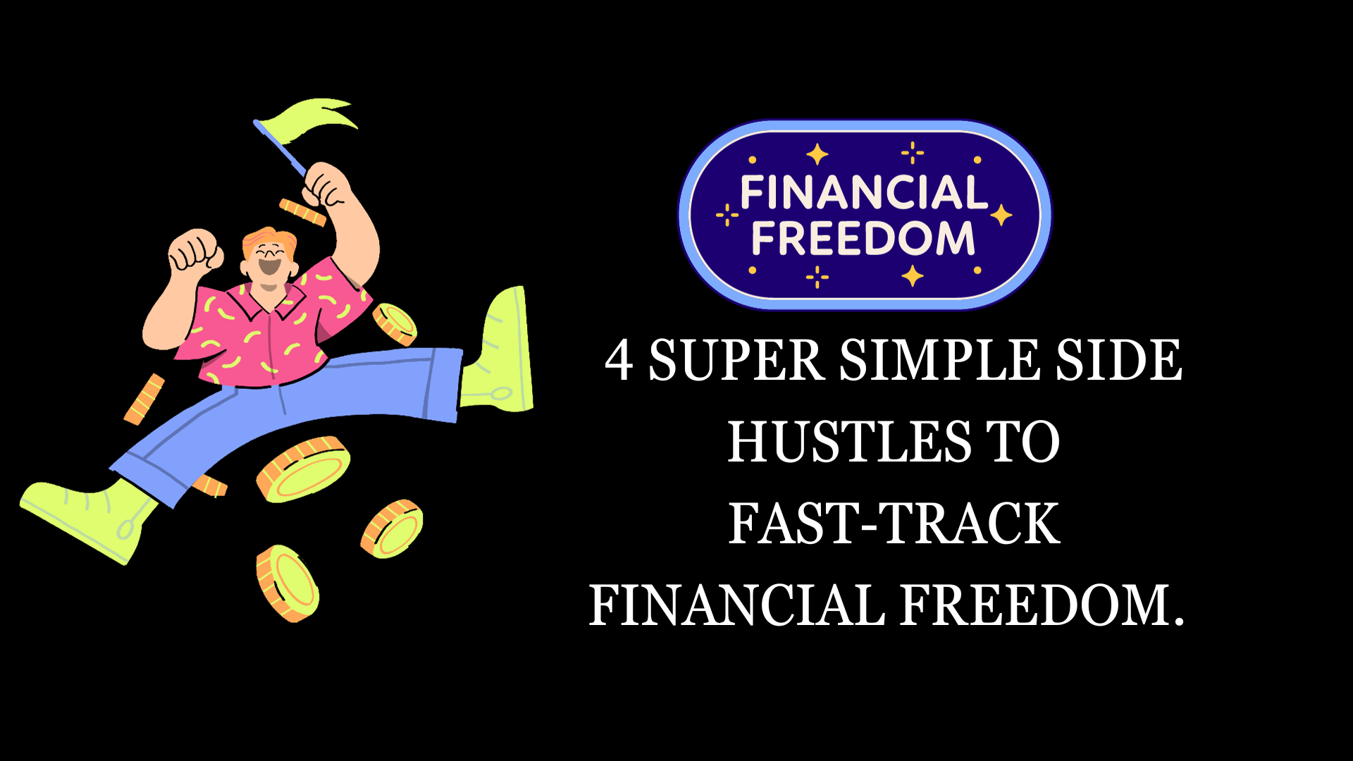 4 super simple side hustles to fast-track financial freedom