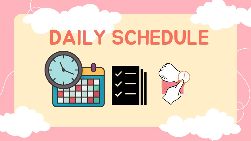 DAILY SCHEDULE
