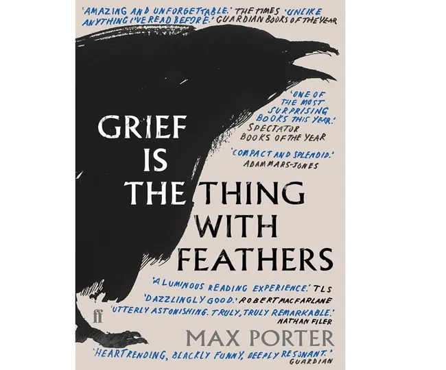 Grief Is the Thing with Feathers" by Max Porter