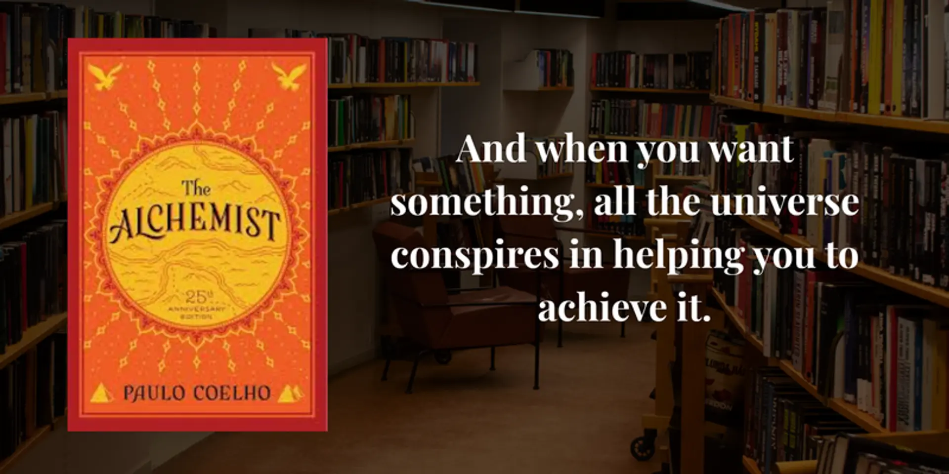 7 Compelling Reasons Why You Should Read The Alchemist