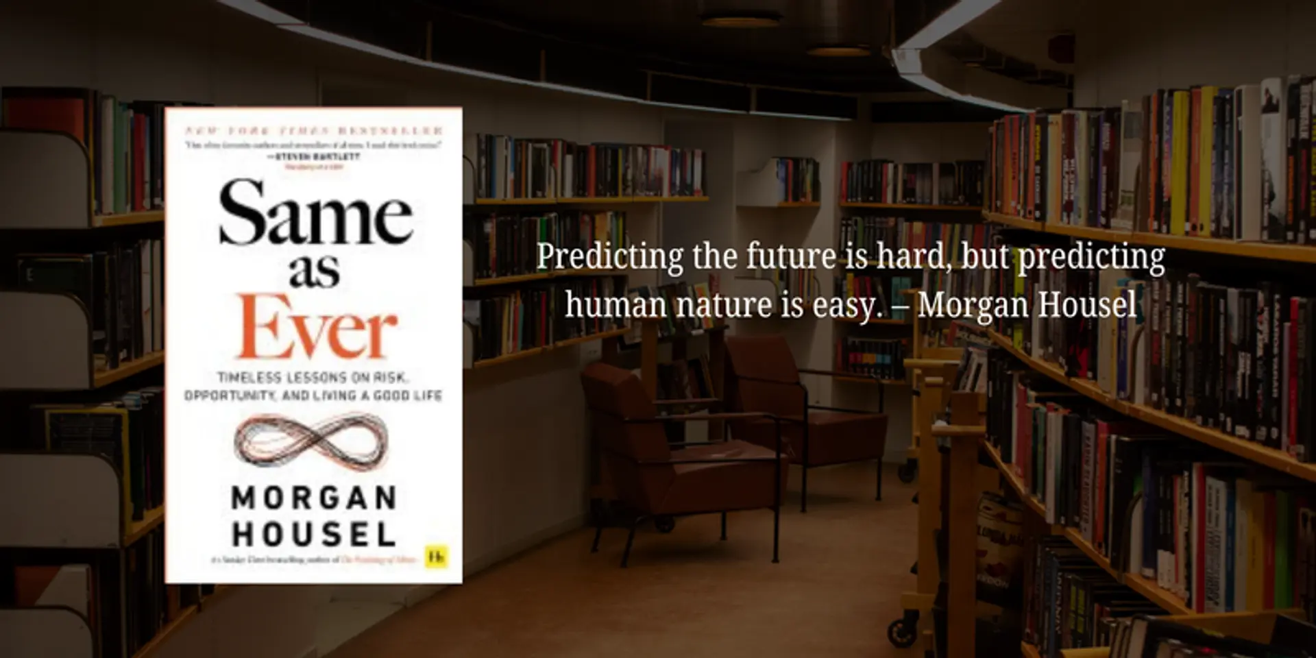 7 Timeless lessons from Same as Ever by Morgan Housel