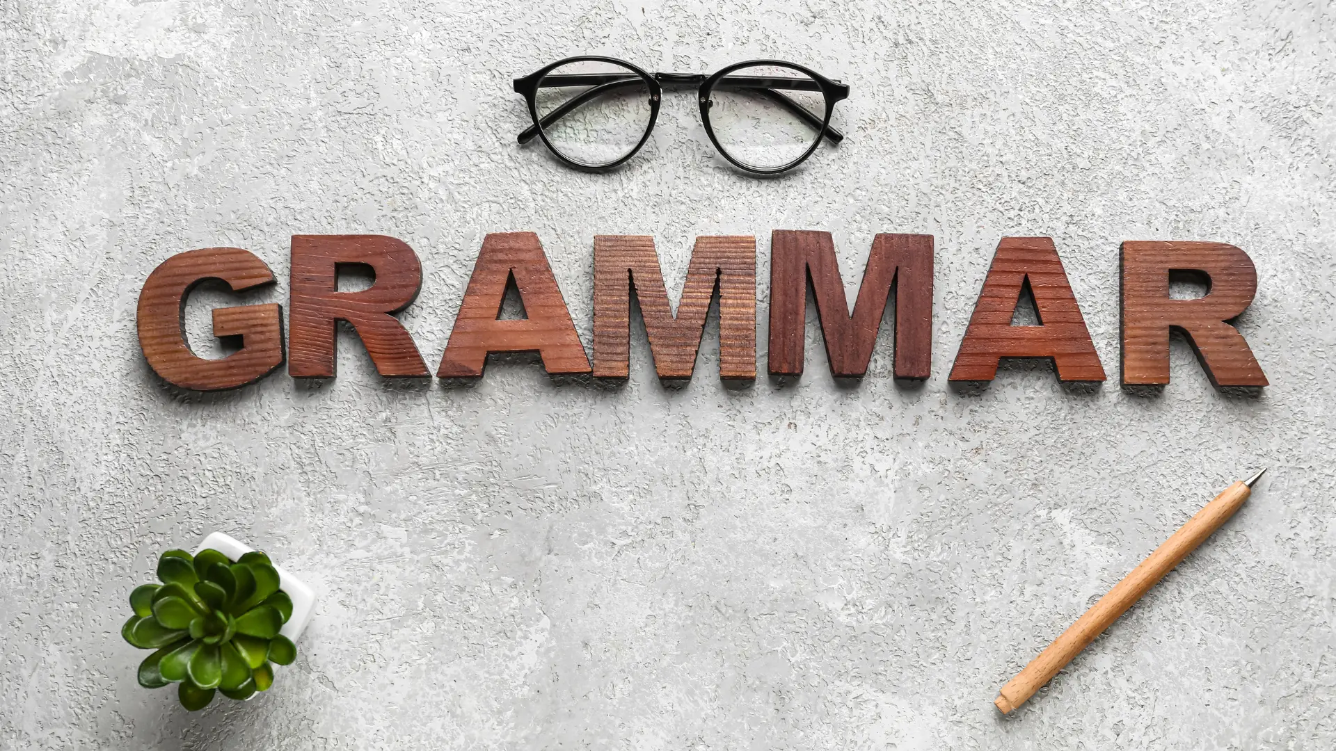 7 grammar hacks that instantly sharpen your writing