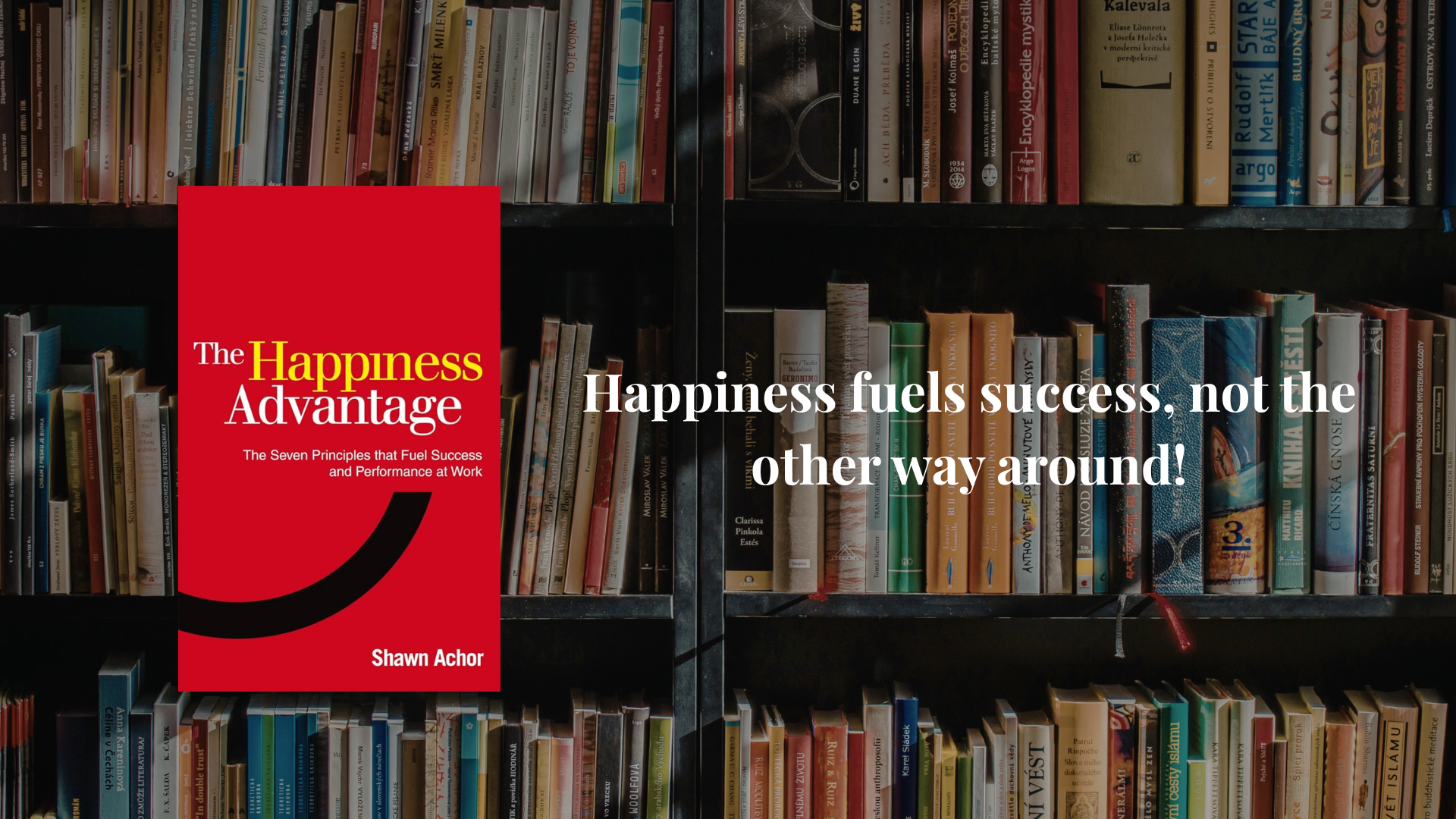 10 Lessons from the Happiness Advantage for a positive mindset
