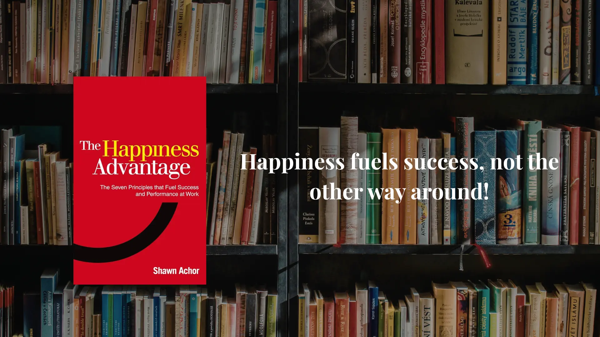 10 Lessons from the Happiness Advantage for a positive mindset