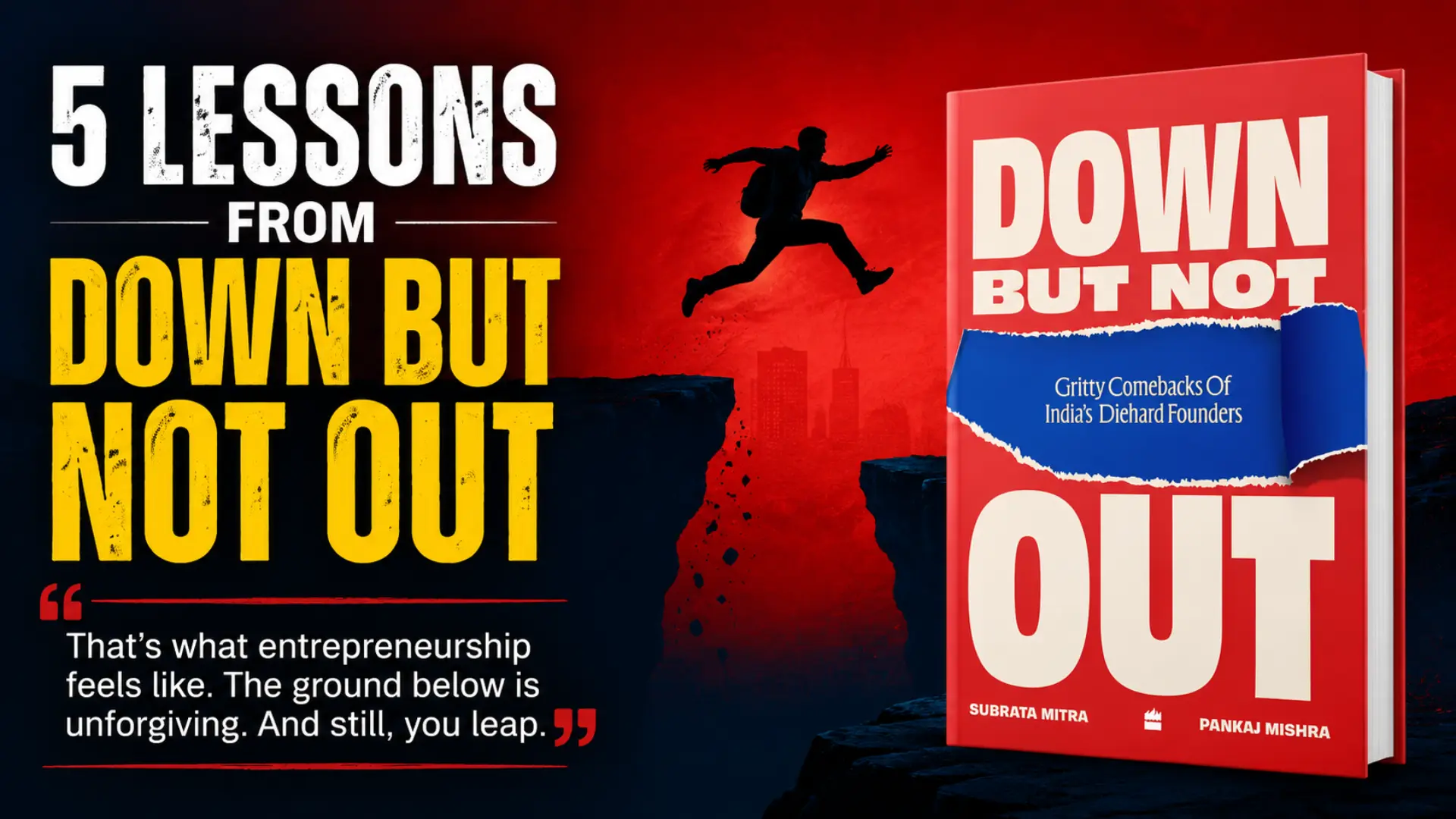5 Lessons from Down But Not Out for aspiring founders