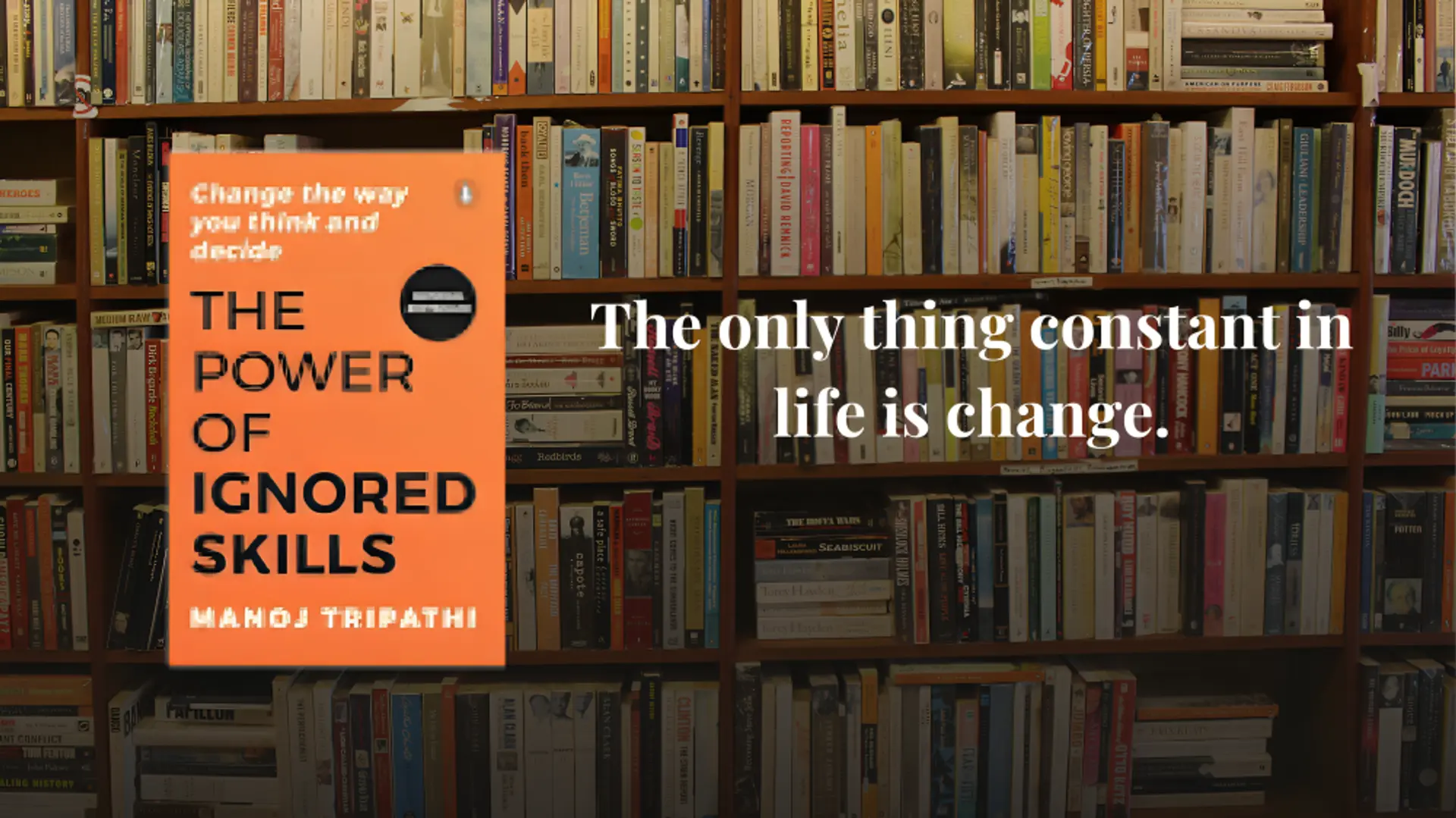 Key lessons from 'Power of Ignored Skills' by Manoj Tripathi