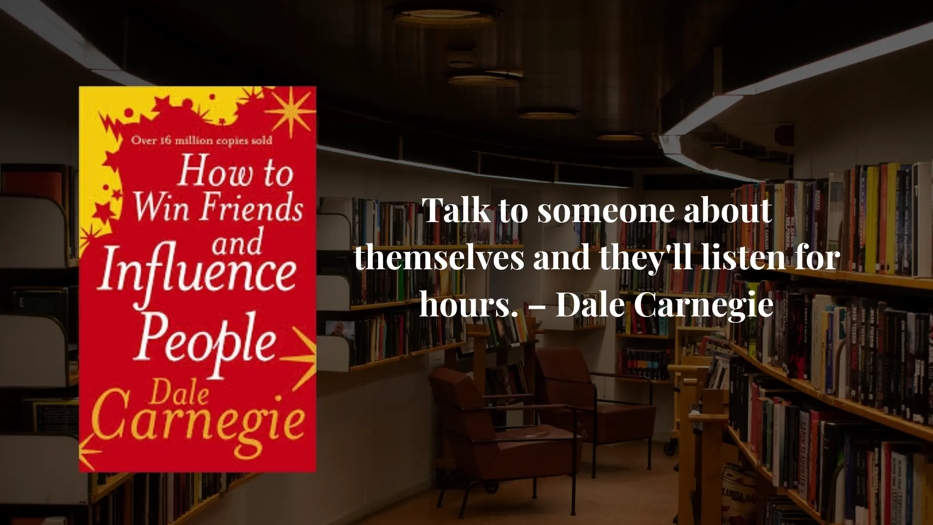 7 key lessons from 'How to Win Friends and Influence People'