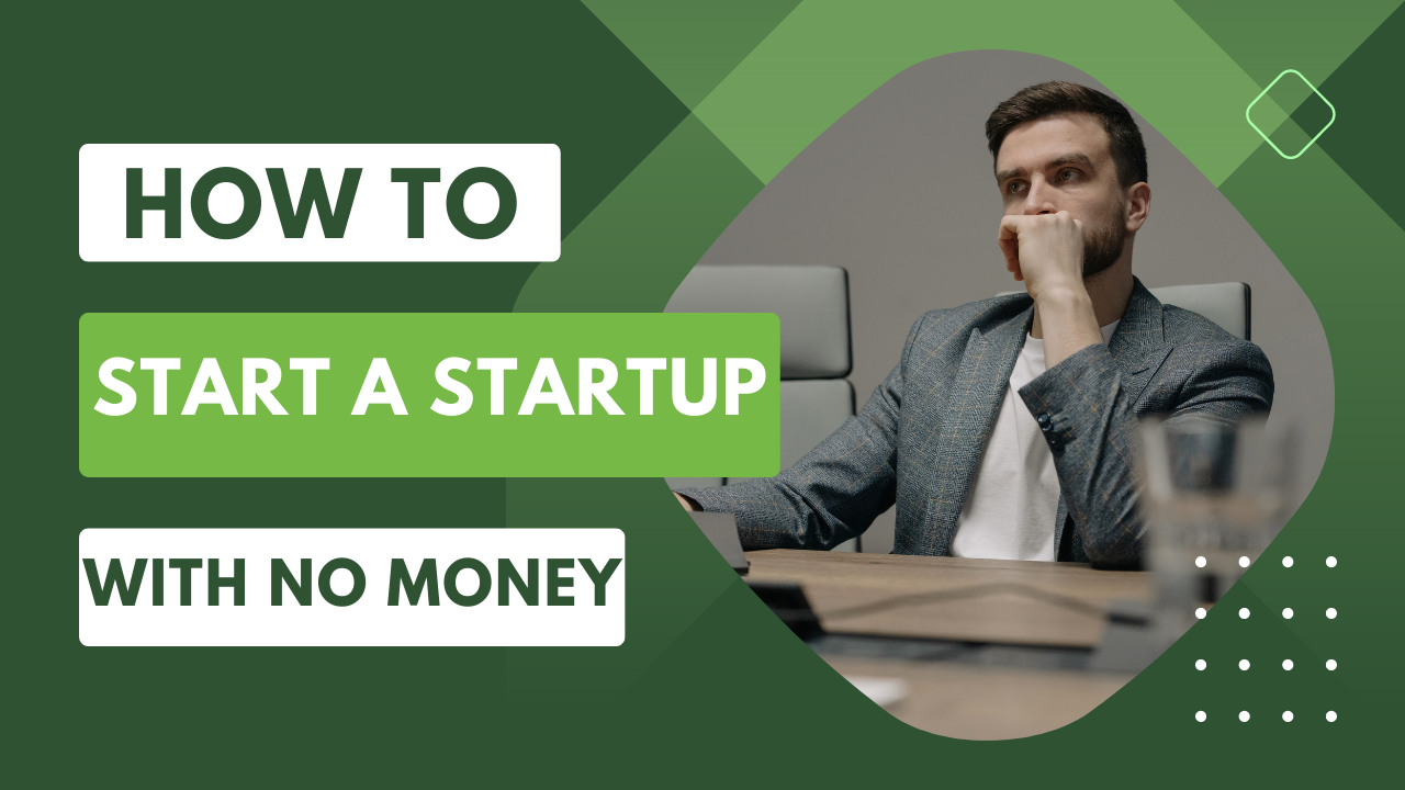 How to start a startup in India with no money