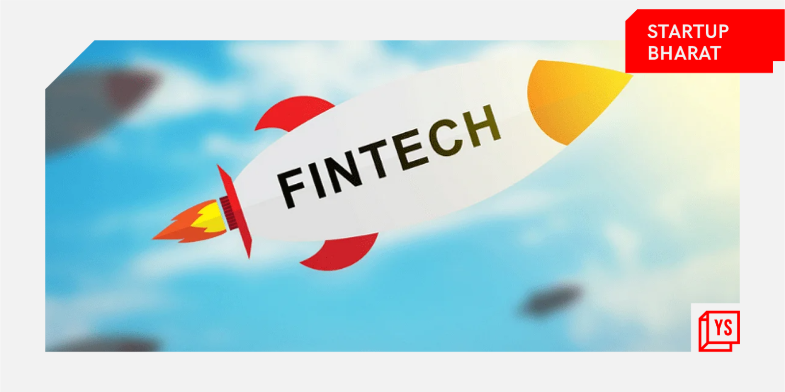 [Startup Bharat] These 6 Fintech Platforms Are Bridging Financial Gap ...